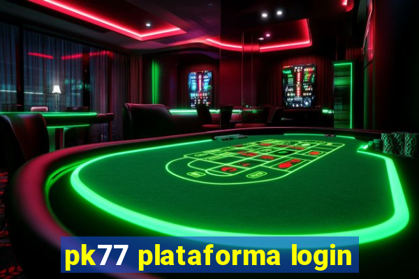 pk77 plataforma login